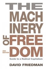 The Machinery of Freedom: Guide to a Radical Capitalism