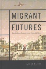 Migrant Futures
