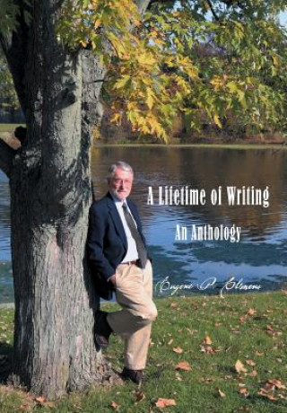 A Lifetime of Writing: An Anthology