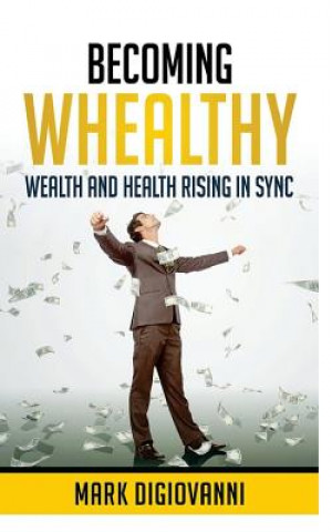 Becoming Whealthy