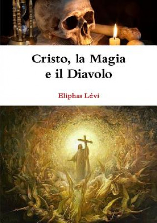 Cristo, La Magia e Il Diavolo