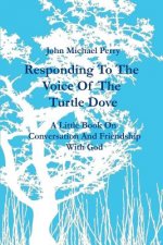 Responding to the Voice of the Turtle Dove
