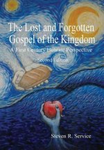 Lost and Forgotten Gospel of the Kingdom, Second Edition