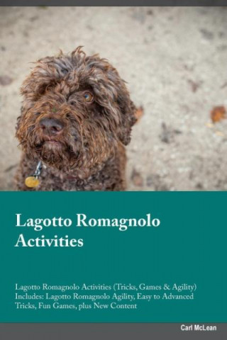 Lagotto Romagnolo Activities Lagotto Romagnolo Activities (Tricks, Games & Agility) Includes