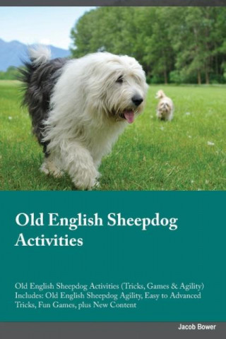 Old English Sheepdog Activities Old English Sheepdog Activities (Tricks, Games & Agility) Includes
