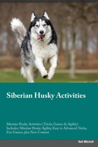 Siberian Husky Activities Siberian Husky Activities (Tricks, Games & Agility) Includes