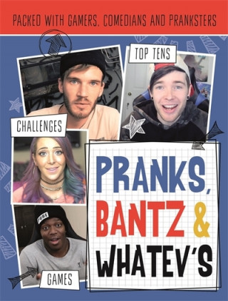 Pranks, Bants & Whatev's FanBook