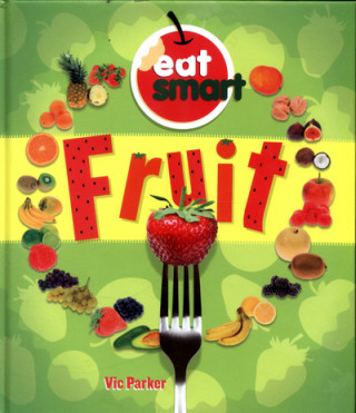 Eat Smart: Fruit