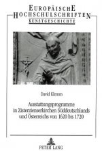 Ausstattungsprogramme in Zisterzienserkirchen Sueddeutschlands und Oesterreichs von 1620 bis 1720