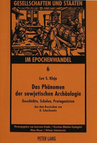 Das Phaenomen der sowjetischen Archaeologie