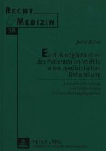 Einflumoeglichkeiten des Patienten im Vorfeld einer medizinischen Behandlung