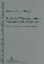 Krise der Wissenschaften - Wissenschaft der Krisis?