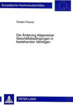 Die Aenderung Allgemeiner Geschaeftsbedingungen in bestehenden Vertraegen