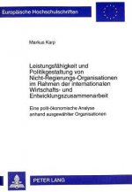 Leistungsfaehigkeit und Politikgestaltung von Nicht-Regierungs-Organisationen im Rahmen der internationalen Wirtschafts- und Entwicklungszusammenarbei