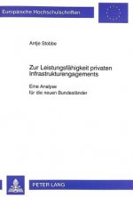 Zur Leistungsfaehigkeit privaten Infrastrukturengagements