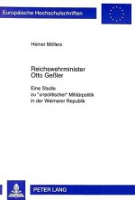 Reichswehrminister Otto Geler