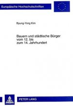 Bauern und staedtische Buerger vom 12. bis zum 14. Jahrhundert
