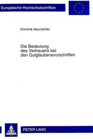 Bedeutung Des Vertrauens Bei Den Gutglaubensvorschriften