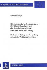 Die Anwendung heterograder Schaetzstichproben bei der handelsrechtlichen Jahresabschlupruefung