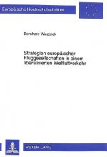 Strategien europaeischer Fluggesellschaften in einem liberalisierten Weltluftverkehr