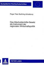 Das Altschuldenhilfe-Gesetz ALS Instrument Der Regionalen Wirtschaftspolitik