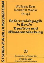 Reformpaedagogik in Berlin - Tradition und Wiederentdeckung