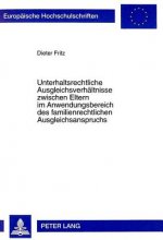 Unterhaltsrechtliche Ausgleichsverhaeltnisse zwischen Eltern im Anwendungsbereich des familienrechtlichen Ausgleichsanspruchs