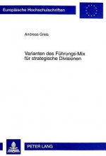 Varianten des Fuehrungs-Mix fuer strategische Divisionen