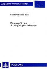 Die ausgefuehrten Schrifttypologien bei Paulus