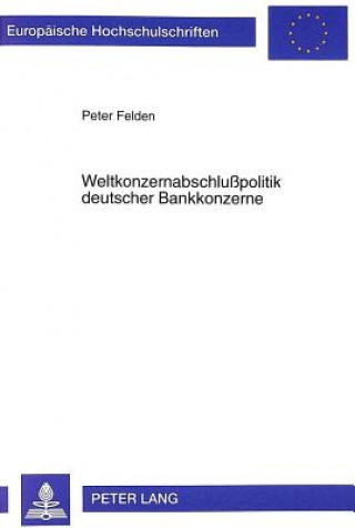 Weltkonzernabschlupolitik deutscher Bankkonzerne