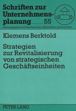 Strategien zur Revitalisierung von strategischen Geschaeftseinheiten