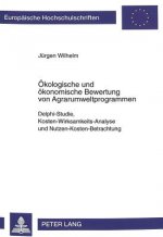 Oekologische und oekonomische Bewertung von Agrarumweltprogrammen