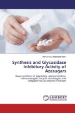 Synthesis and Glycosidase Inhibitory Activity of Azasugars