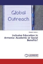 Inclusive Education in Armenia: Academic or Social Benefits?