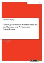 Der Fähigkeiten-Ansatz Martha Nussbaums. Implikationen und Probleme des Essentialismus