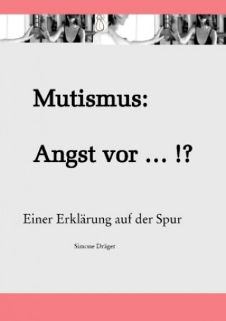 Mutismus: Angst vor ... !?