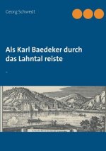 Als Karl Baedeker durch das Lahntal reiste