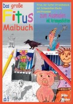 grosse Fitus-Malbuch - Fitus, der Sylter Strandkobold, mit Schweinchen Klecks und Freunden