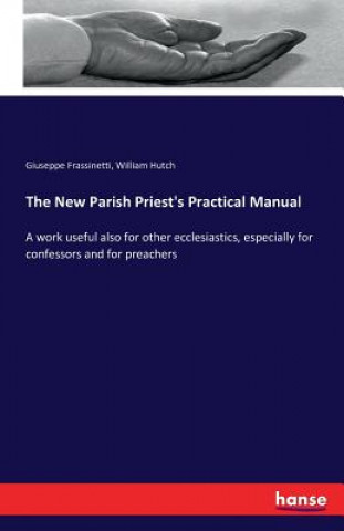 New Parish Priest's Practical Manual