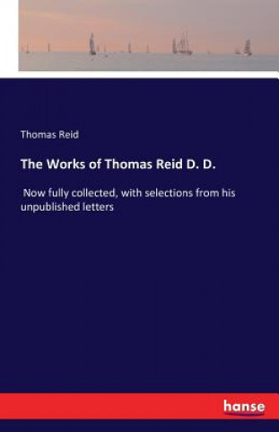 Works of Thomas Reid D. D.