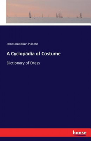 Cyclopadia of Costume