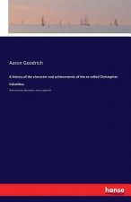 history of the character and achievements of the so-called Christopher Columbus