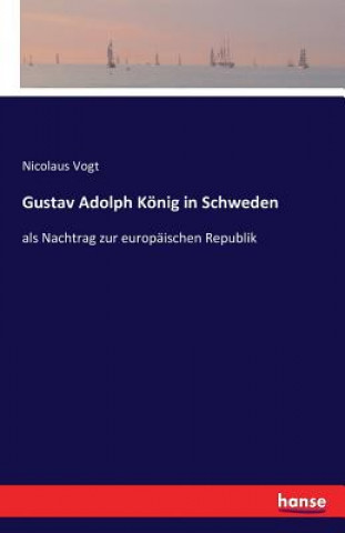 Gustav Adolph Koenig in Schweden