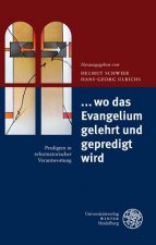... wo da Evangelium gelehrt und gepredigt wird