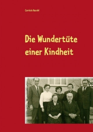 Die Wundertüte einer Kindheit