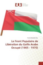 Le Front Populaire de Libération du Golfe Arabe Occupé (1965 - 1970)