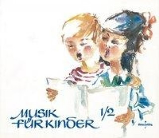 Musik für Kinder. Musikerziehung in der Grundschule für die 1. und 2. Schulstufe. Musikbuch. Schülerband