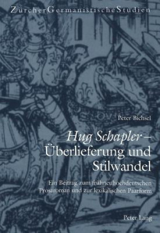 Â«Hug SchaplerÂ» - Ueberlieferung und Stilwandel