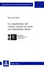 La arquitectura del Â«roman courtoisÂ» en verso con inserciones liricas