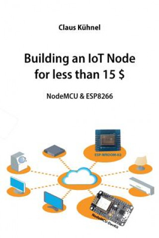 Building An Iot Node For Less Than 15 ˘